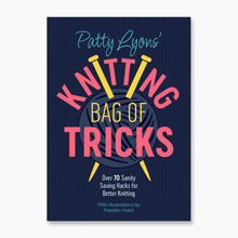  Patty Lyons' Knitting Bag of Tricks