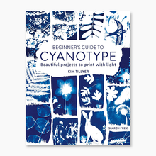  A Beginner's Guide to Cyanotype