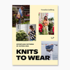 Knits to Wear: Effortless Patterns by Kutova Kika