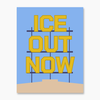 ICE OUT Posters